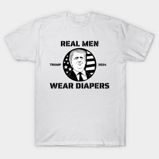 Real-Men-Wear-Diapers-Trump-2024 T-Shirt